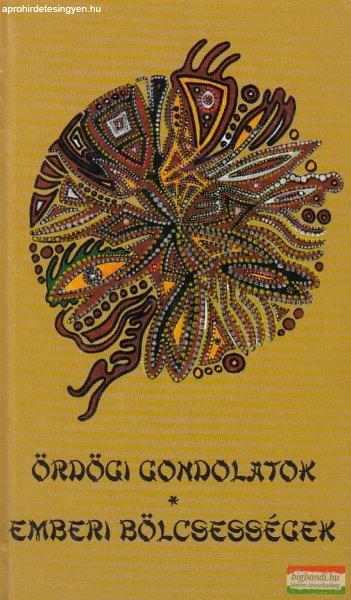 Vágó Zsuzsanna szerk. - Ördögi gondolatok - Emberi bölcsességek
