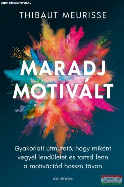 Thibaut Meurisse - Maradj motivált!
