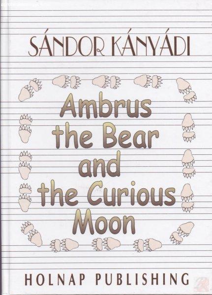 AMBRUS THE BEAR AND THE CURIOUS MOON