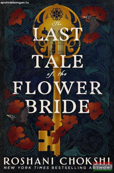 Roshani Chokshi - The Last Tale of the Flower Bride