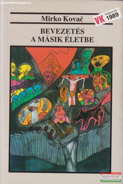 Mirko Kovac - Bevezetés a másik életbe