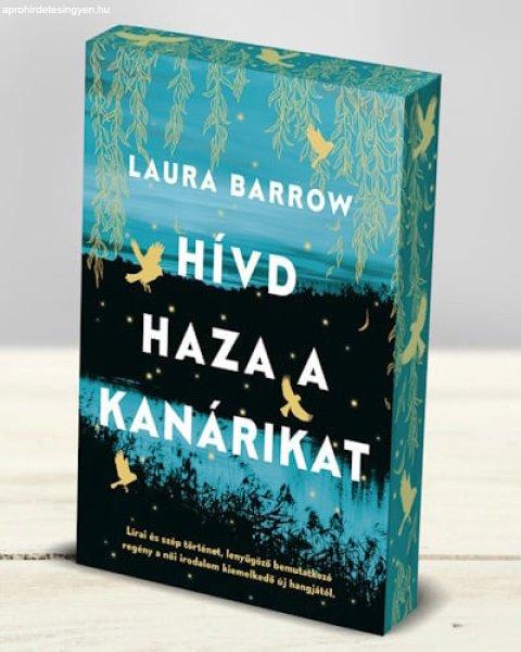 Laura Barrow - Hívd haza a kanárikat