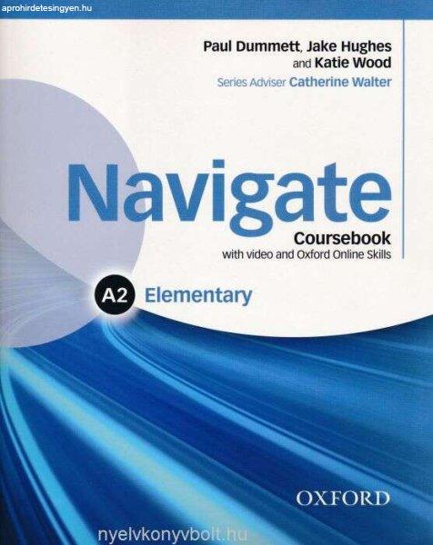 Navigate A2 Elementary Coursebook with DVD-Rom (Video - Coursebook MP3 audio -
Wordlists) and Online skills