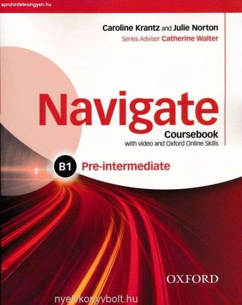 Navigate B1 Pre-intermediate Coursebook with DVD-Rom (Video - Coursebook MP3
audio - Wordlists) and Online skills