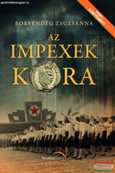 Borvendég Zsuzsanna - Az impexek kora