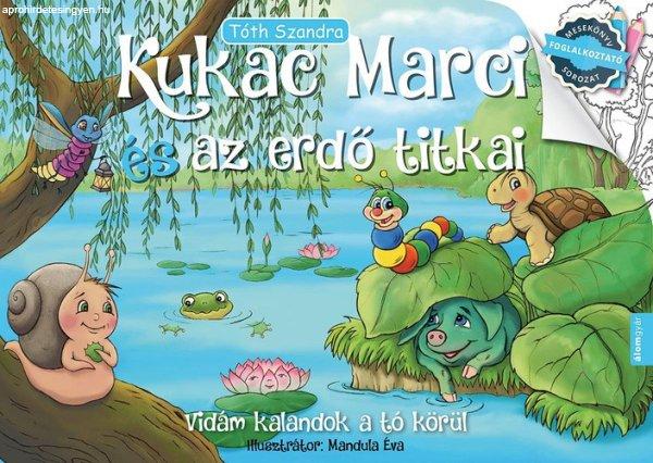 Tóth Szandra: Kukac Marci és az erdő titkai