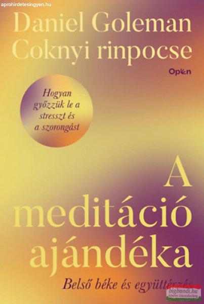 Daniel Goleman, Coknyi rinpocse - A meditáció ajándéka - Belső béke és
együttérzés