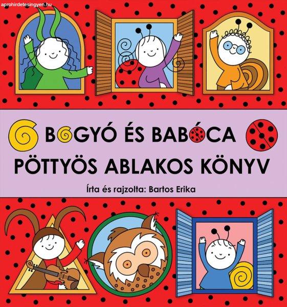 Bartos Erika - Bogyó és Babóca - Pöttyös ablakos könyv