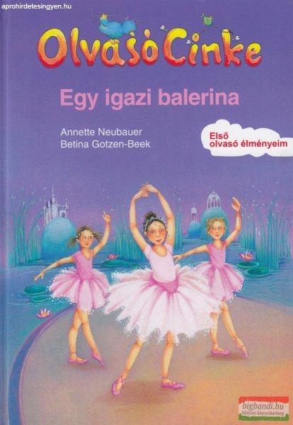 Annette Neubauer - Olvasó Cinke - Egy ?igazi balerina