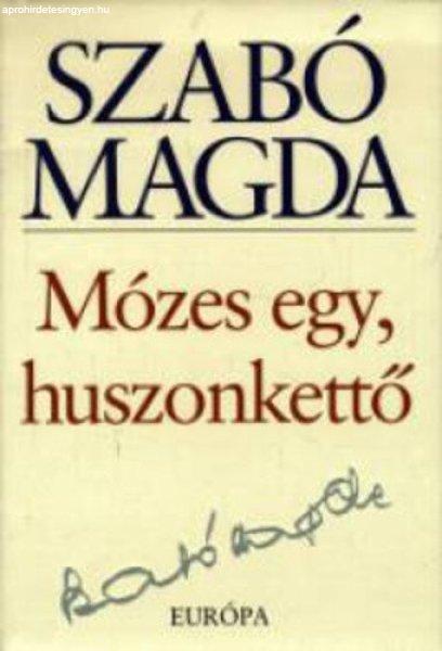 Szabó Magda: Mózes egy, huszonkettő Jó állapotú Tárolás sérült 