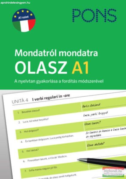 PONS Mondatról mondatra - Olasz A1 - A nyelvtan gyakorlása a fordítás
módszerével