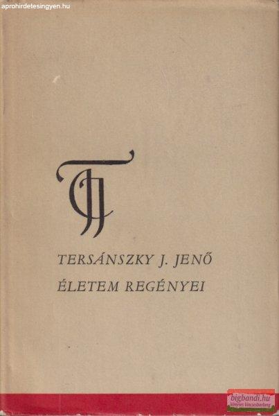 Tersánszky J. Jenő - Életem regényei 