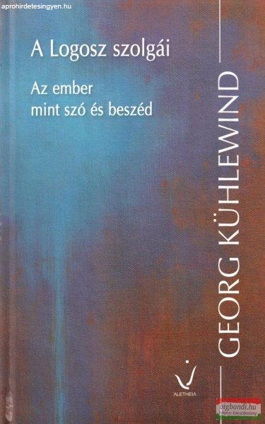 Georg Kühlewind – A Logosz szolgái
