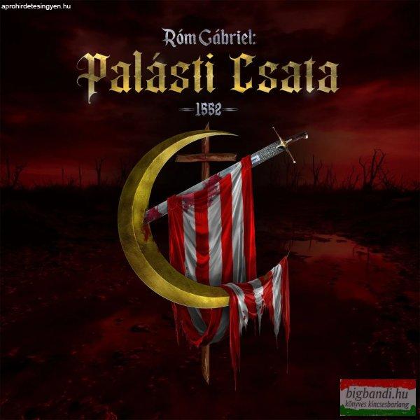 Róm Gábriel - Palásti Csata -1552- CD