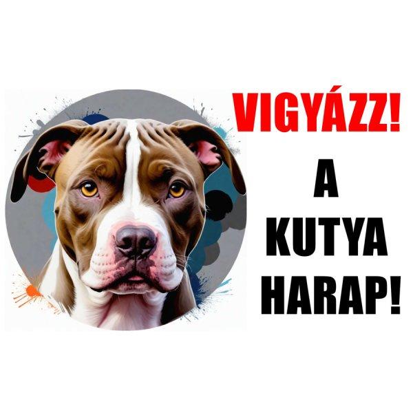 Vigyázz! A kutya harap! PVC tábla Pitbull  25x15 cm