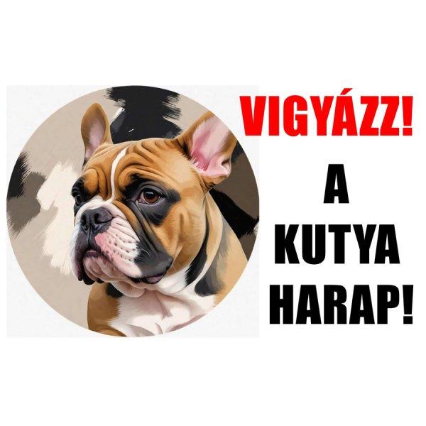 Vigyázz! A kutya harap! PVC tábla francia bulldog 25x15 cm