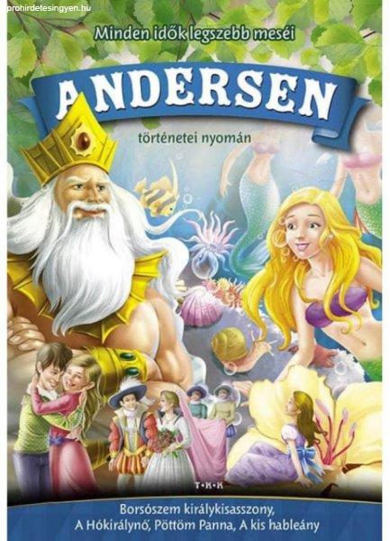 Minden idők legszebb meséi Andersen történetei nyomán