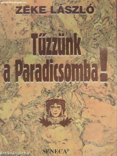 Zeke László: Tűzzünk a Paradicsomba! Antikvár