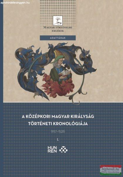 A középkori magyar királyság történeti kronológiája 997-1526