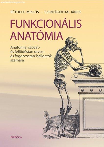Réthelyi-Szentágothai: Funkcionális anatómia (4. kiadás)