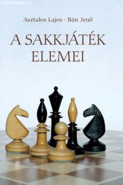 Asztalos Lajos, Bán Jenő - A sakkjáték elemei