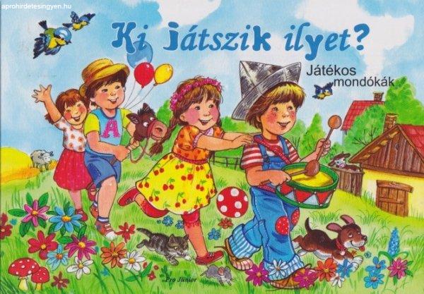 Ki ?játszik ilyet? - Játékos mondókák