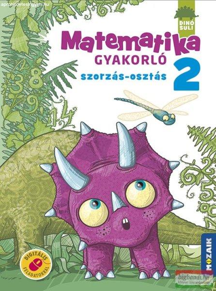 Árvainé Libor Ildikó - DINÓSULI Matematika gyakorló 2 osztály - Szorzás,
osztás - MS-1122