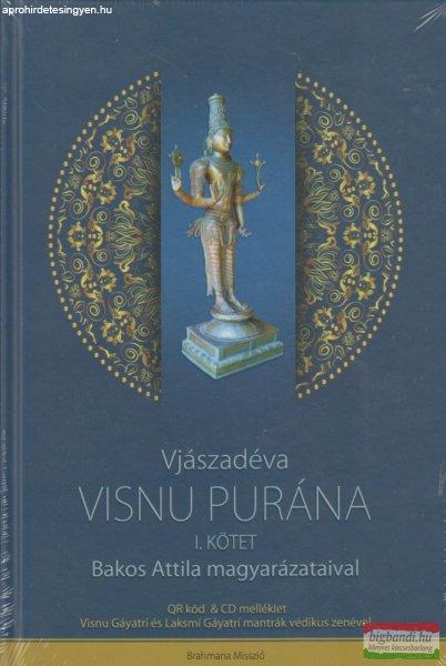 Visnu Purána I. kötet - Bakos Attila magyarázataival