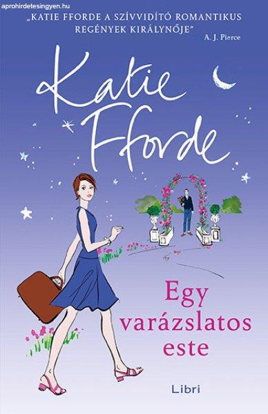 Katie Fforde - Egy varázslatos este