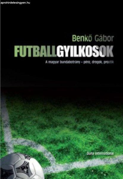 Benkő Gábor: Futballgyilkosok Jó állapotú antikvár