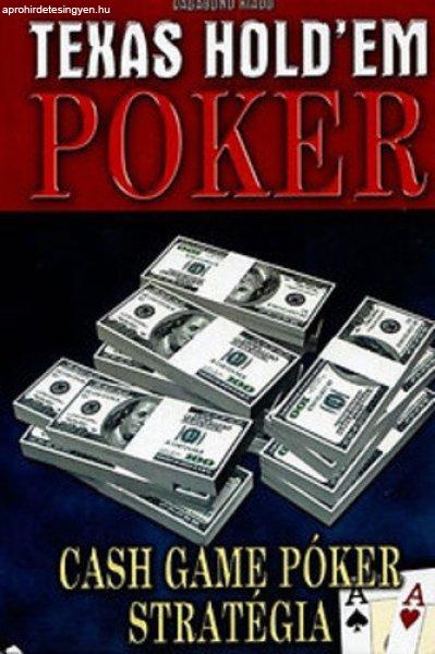 Vágó Csaba: Texas Hold'em Poker Cash ?game póker stratégia ANtikvár