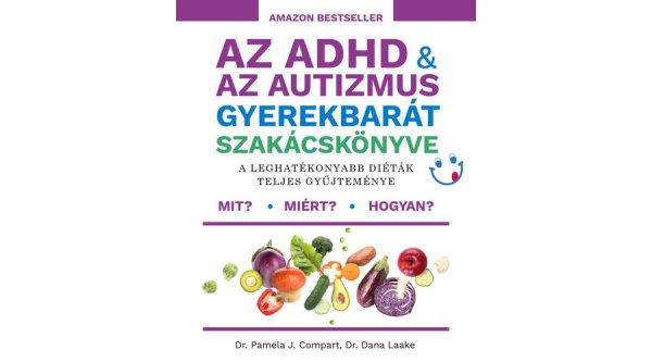 Az ADHD & az autizmus gyerekbarát szakácskönyve