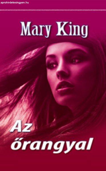 Mary King: Az ?őrangyal