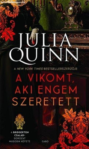 Julia Quinn - A vikomt, aki engem szeretett - A Bridgerton család 2. (új
kiadás)