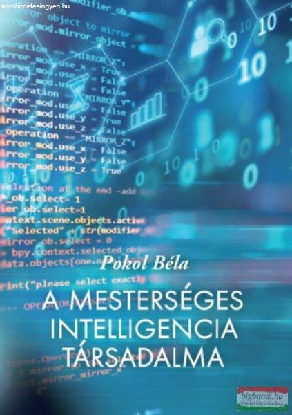 Pokol Béla - A mesterséges intelligencia társadalma 