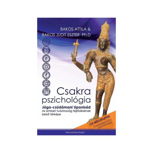 Bakos Attila és Bakos Judit Eszter - Csakra Pszichológia