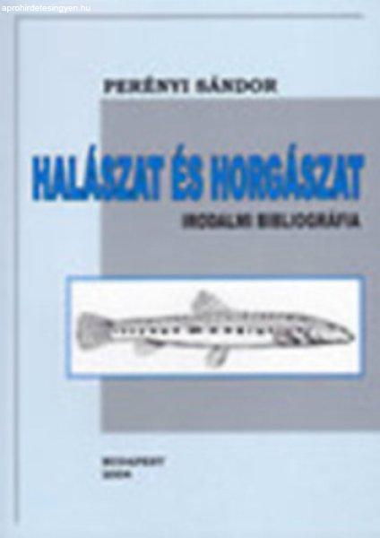 Perényi Sándor: Halászat és horgászat (Irodalmi bibliográfia) Jó
állapotú szépséghibás