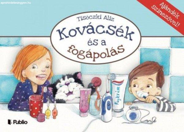 Tisóczki Aliz - Kovácsék és a fogápolás - Ajándék színezővel!