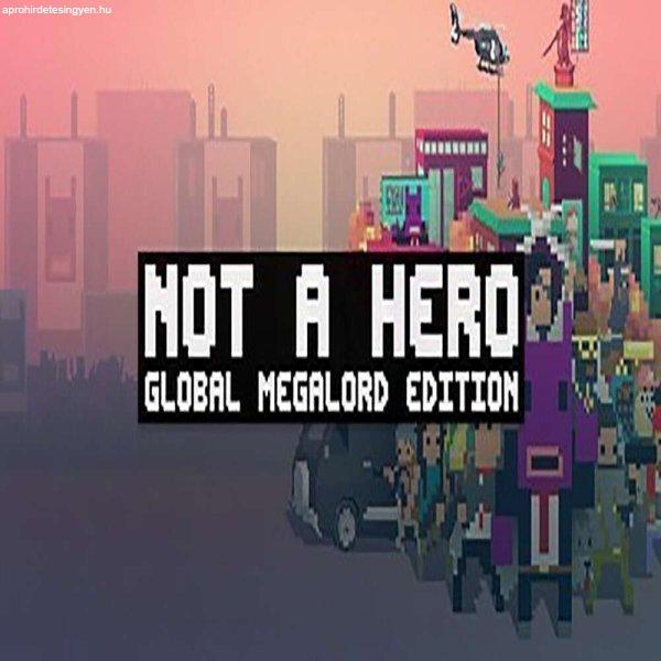 NOT A HERO (Global MegaLord Edition) (Digitális kulcs - PC)