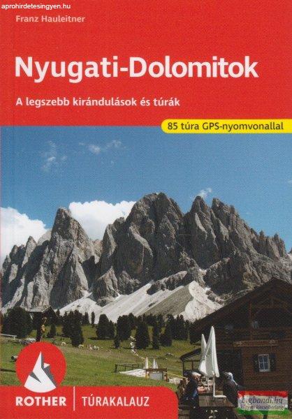 Franz Hauleltner - Nyugati-Dolomitok - A legszebb kirándulások és túrák -
Rother túrakalauz