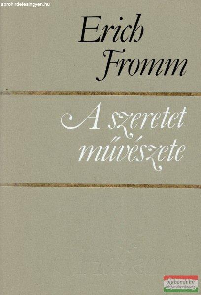 Erich Fromm - A szeretet művészete