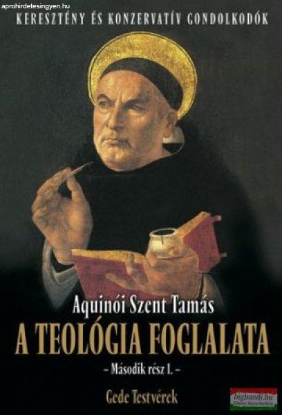 Aquinói Szent Tamás - A teológia foglalata - Második rész 1.