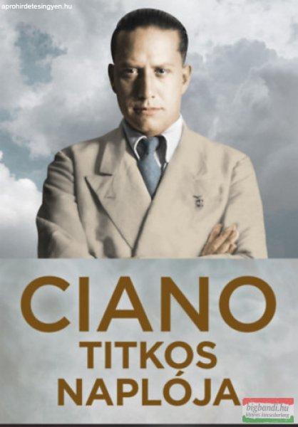 Galeazzo Ciano - Ciano titkos naplója