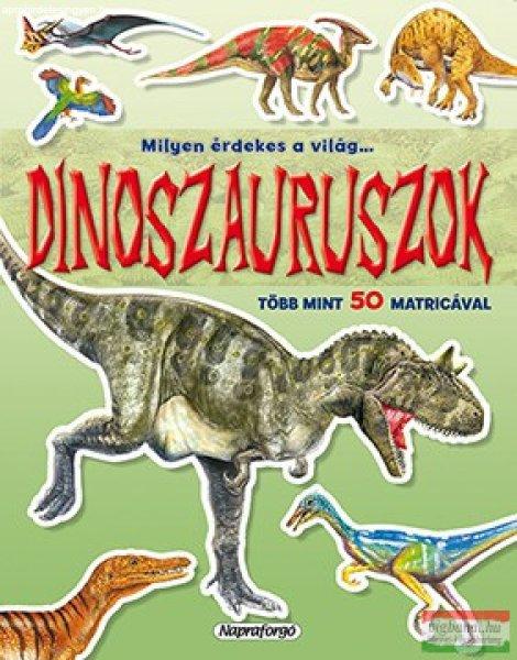 Milyen érdekes a világ… Dinoszauruszok