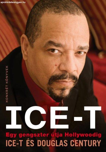 Ice-T, Douglas Century - Ice-T – Egy gengszter útja Hollywoodig