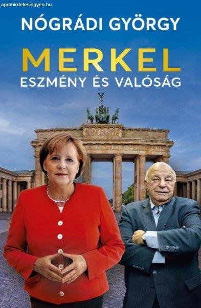 Nógrádi György - Merkel – Eszmény és valóság