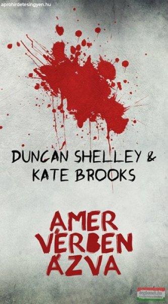 Duncan Shelley & Kate Brooks - Amer ?vérben ázva