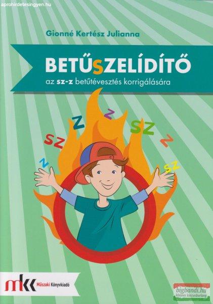 Betűszelídítő - feladatgyűjtemény az sz-z betűtévesztés
korrigálására - MK-0794