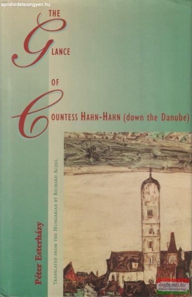 Esterházy Péter - The Glance of Countess Hahn-Hahn (down the Danube)