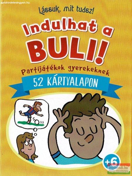 Lássuk, mit tudsz! - Indulhat a buli! 